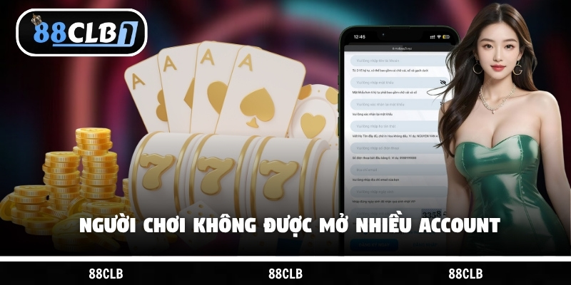Người chơi không được mở nhiều account