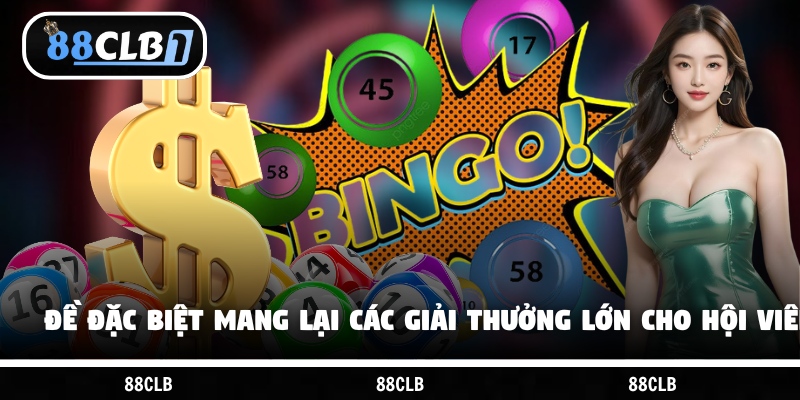 Đề đặc biệt mang lại các giải thưởng lớn cho hội viên