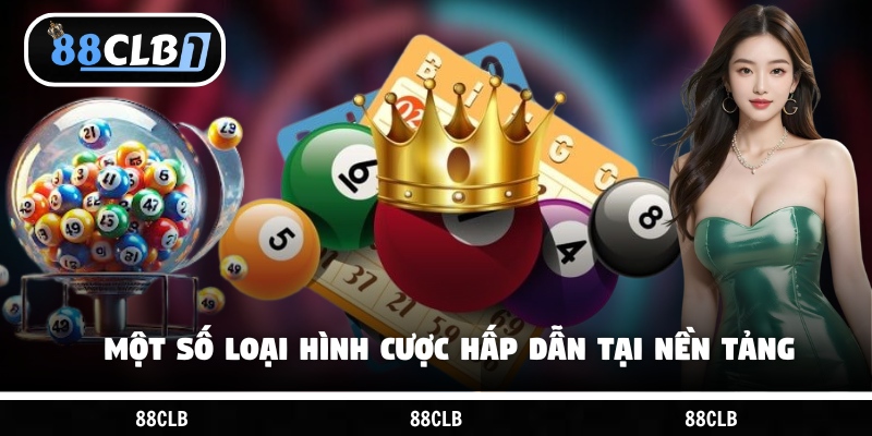 Một số loại hình cược hấp dẫn tại nền tảng