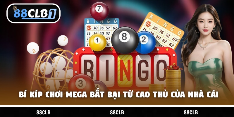 Bí kíp chơi mega bất bại từ cao thủ của nhà cái