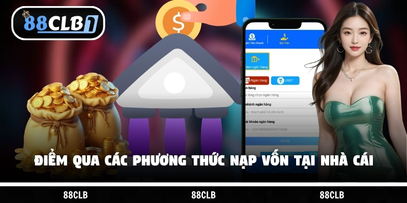 Điểm qua các phương thức nạp vốn tại nhà cái
