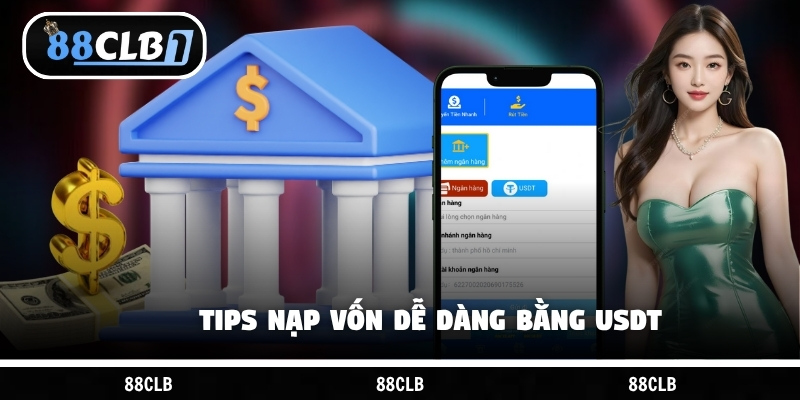 Tips nạp vốn dễ dàng bằng USDT