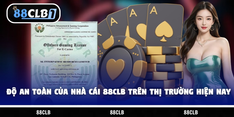 Độ an toàn của nhà cái 88CLB trên thị trường hiện nay