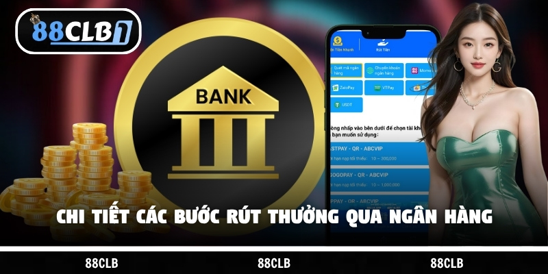 Chi tiết các bước rút thưởng qua ngân hàng