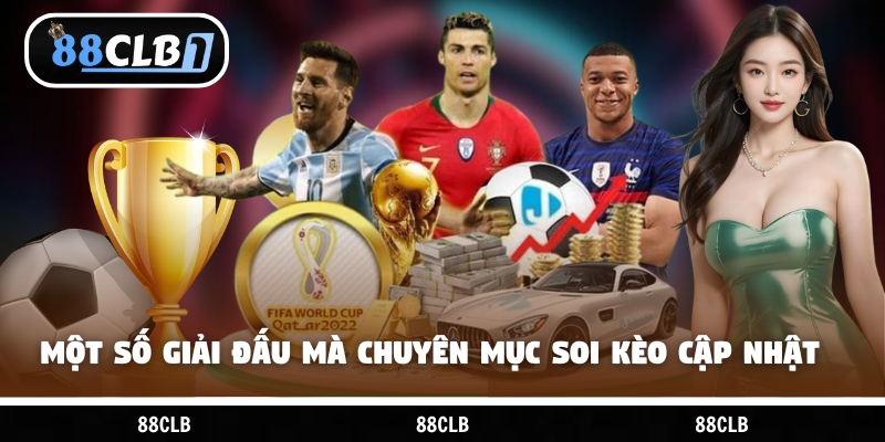 Một số giải đấu mà chuyên mục soi kèo cập nhật