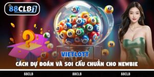Vietlott – Cách Dự Đoán Và Soi Cầu Chuẩn Cho Newbie