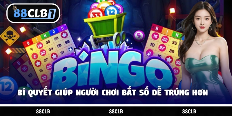 Bí quyết giúp người chơi bắt số dễ trúng hơn