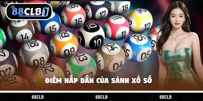 Điểm hấp dẫn của sảnh xổ số